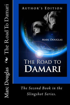 The Road To Damari, book two of the Slingshot Series