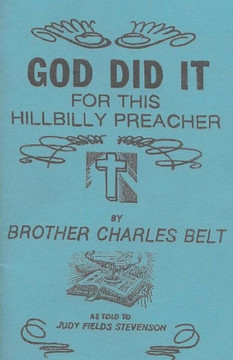 God Did It For This Hillbilly Preacher - Large Print