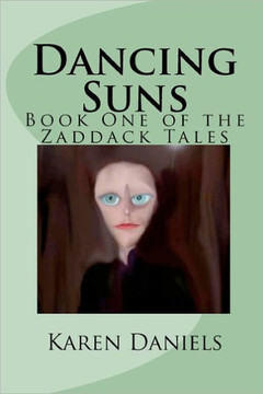 Dancing Suns: Book One of the Zaddack Tales