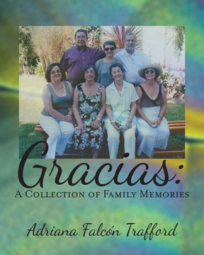 Gracias: A Collection of Family Memories