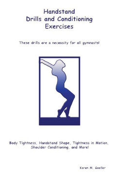Handstand Drills and Conditioning Exercises Handstand Drills and Conditioning Exercises