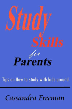 Study Skills for Parents: How to Study with Kids