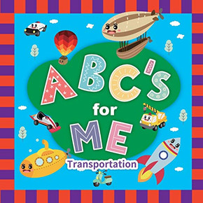 Abc'S For Me. Transportation: Baby Books, Toddler Books, Alphabet Book. Baby Books For First Year. From A To Z.