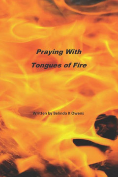 Praying With Tongues Of Fire