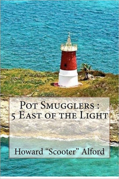 Pot Smugglers: 5 East of the Light