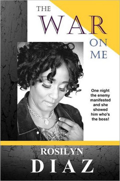 The War On Me: One night the enemy manifested and she showed him who's the boss!