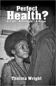 Perfect Health?: A Fight - A Struggle - A Vapor