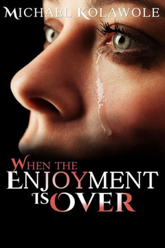 When The Enjoyment Is Over