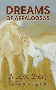 Dreams of Appaloosas: A Love Story