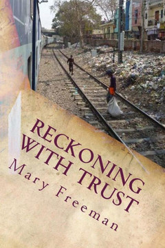 Reckoning with Trust: book two, following ""Phoenix""