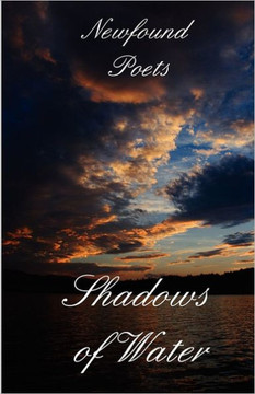 Shadows of Water: Newfound Poets