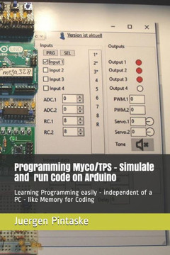 Programming Myco/Tps - Simulate And Run Code On Arduino : Learning Programming Easily - Independent Of A Pc - Like Memory For Coding Programming Myco/Tps - Simulate And Run Code On Arduino : Learning Programming Easily - Independent Of A Pc - Like Memory For Coding