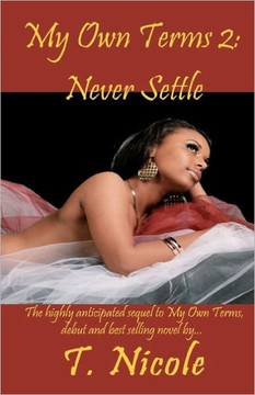 My Own Terms II: Never Settle