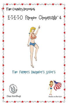 E-I-E-I-O Farmer Chromicals 4: The Farmers Daughters Sister's in Black + White