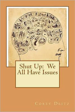 Shut Up: We All Have Issues!