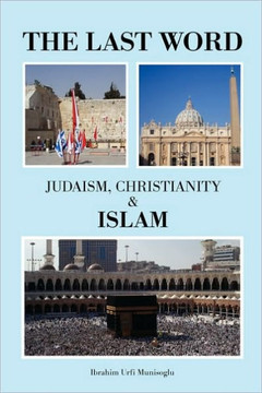 The Last Word: Judaism, Christianity & Islam