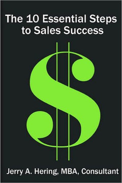 The 10 Essential Steps To Sales Success The 10 Essential Steps To Sales Success