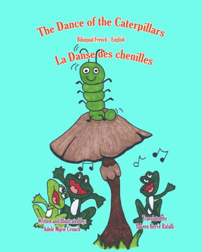 The Dance of the Caterpillars Bilingual French English