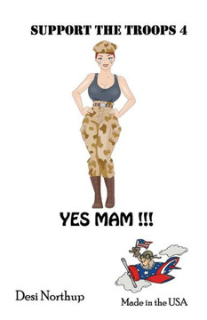 Support the Troops 4 - Yes Mam!: Yes Mam!