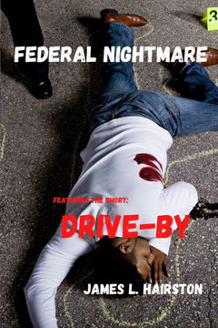 Federal Nightmare: featuring Drive-By