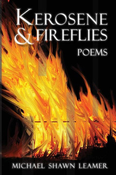Kerosene & Fireflies: Poems