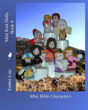 Mini Knit Dolls Book 6: Mini Bible Characters