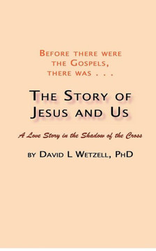 The Story of Jesus and Us: A Love Story in the Shadow of the Cross