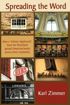 Spreading the Word: How a ""Johnny Appleseed"" from the Heartland spread American books across three continents