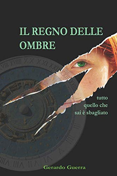 Il Regno Delle Ombre: Tutto Quello Che Sai È Sbagliato (Italian Edition)