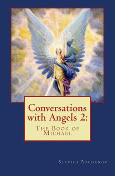 Conversations with Angels: The book of Michael