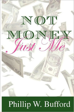 Not Money...Just Me