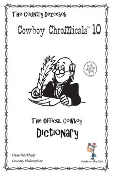 Country Dezeebob Cowboy Chromicals 10: The Official Cowboy Dictionary in Black + White