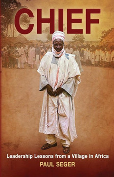 Chief: Leadership lessons from a village in Africa