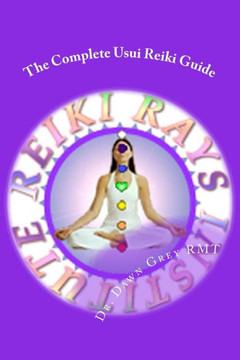 The Complete Usui Reiki Guide: The Official Manual of Reiki Rays Institute