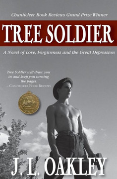 Tree Soldier: A novel of Love, Forgiveness and the Great Depression