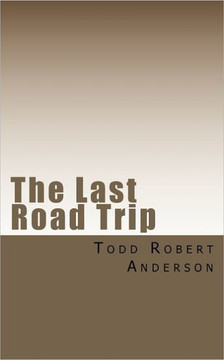 The Last Road Trip: An adventure in terror.