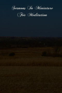 Sermons In Miniature For Meditation