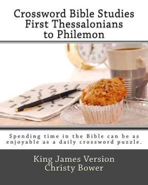 Crossword Bible Studies - First Thessalonians to Philemon: King James Version