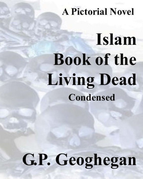 Islam Book of the Living Dead: Condensed