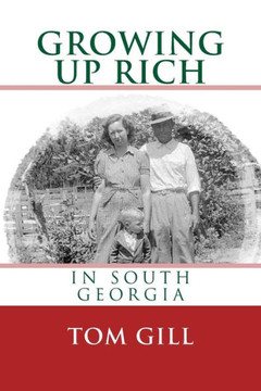Growing Up Rich: In South Georgia - 9781490976129