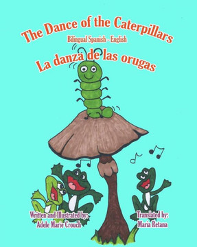 The Dance of the Caterpillars Bilingual Spanish English