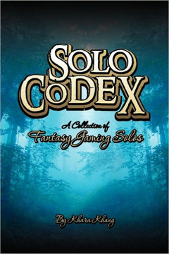 Solo Codex: A Collection of Fantasy Gaming Solo's
