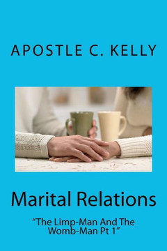 Marital Relations: ""the Limp-Man and the Womb-Man""