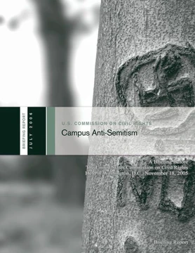 Campus Anti-Semitism: A Briefing Before The United States Commission on Civil Rights