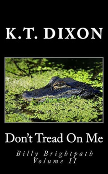 Don't Tread On Me: Billy Brightpath Volume II