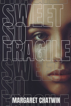 Sweet so Fragile