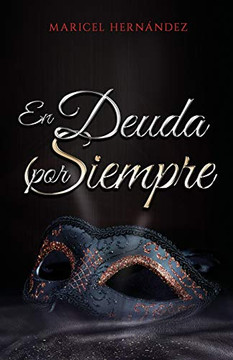 En Deuda Por Siempre (Spanish Edition) En Deuda Por Siempre (Spanish Edition)