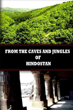 From The Caves And Jungles Of Hindostan - 9781477646427