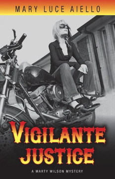 Vigilante Justice: A Marty Wilson Mystery