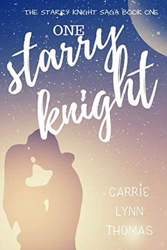 One Starry Knight (The Starry Knight Saga) One Starry Knight (The Starry Knight Saga)